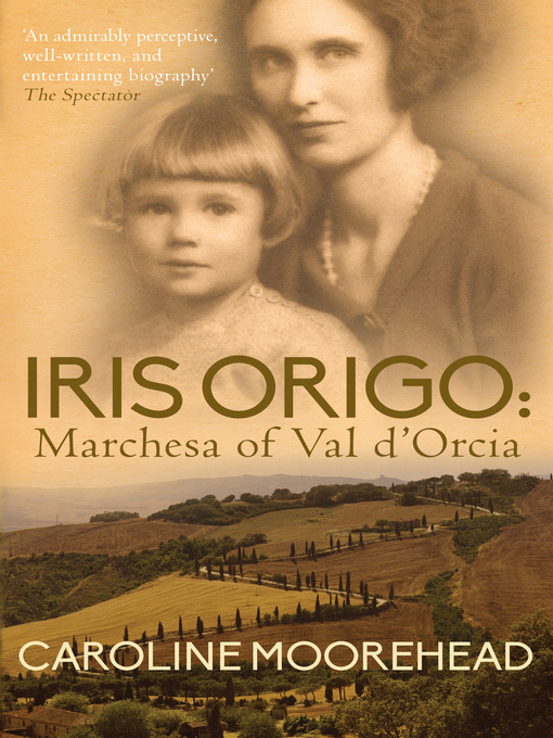 Title details for Iris Origo by Caroline Moorehead - Available